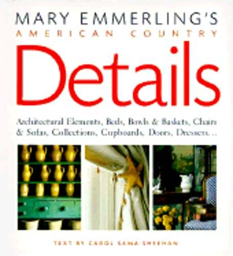 Mary Emmerling's American Country Details by Mary E Emmerling: Used