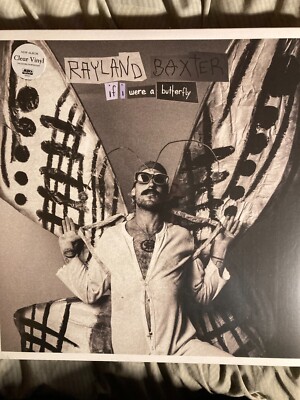 RAYLAND BAXTER IF I WERE A BUTTERFLY LTD EDITION CLEAR VINYL LP, NEW AND SEALED