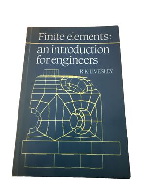 Finite Elements : An Introduction for Engineers Paperback R. K. L