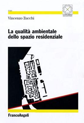 Die Umweltqualität des Wohnraums - Vincenzo Zucchi [2011]