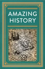 Amazing History Publications International Ltd. hardcover Used - Like New