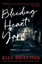 Bleeding Heart Yard: A Novel by Elly Griffiths
