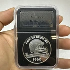DENVER BRONCOS, ￼NFL FOOTBALL 1960 INAUGURAL SEASON .999 SILVER COIN IN CASE