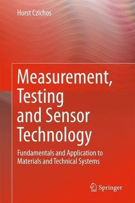 Measurement, Testing and Sensor Technology: Fundamentals and App