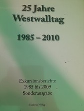 25 Jahre Westwalltag, Exkursionsberichte, Son...