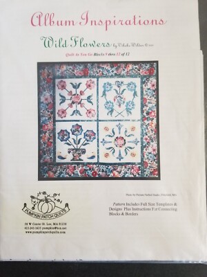 Wild Flowers Quilt Pattern by Vibeke Wilder Quilt As You Go Blocks 9 thru 12 NIP