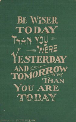 Be Wiser Today Than You Were Yesterday Posted Divided Back Vintage Post Card