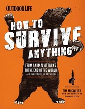 How to Survive Anything: From Animal Attacks to the End