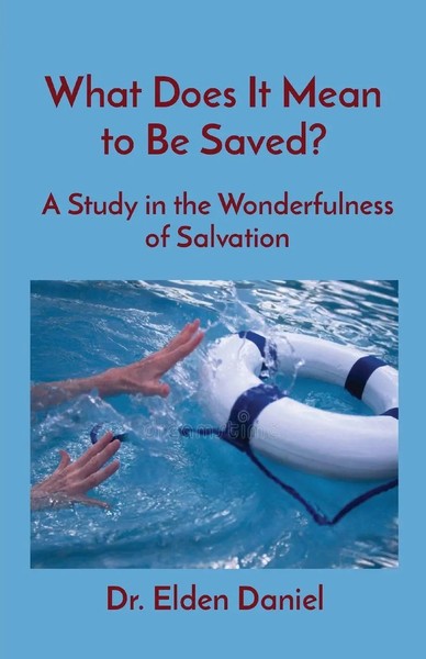 Elden Daniel | What Does It Mean To Be Saved? | Taschenbuch | Englisch (2022)-image