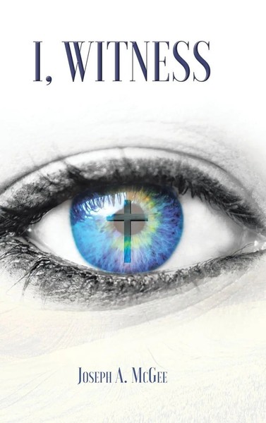 Joseph A. Mcgee | I, Witness | Buch | Englisch (2020) | Gebunden-image