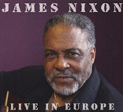 James Nixon - Live In Europe - Modern R&B And Soul/Blues
