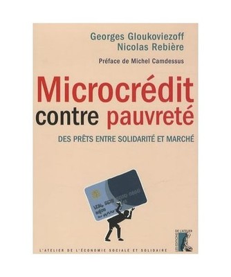 Microcrédit contre pauvreté - Des prêts entre solidarité et: Des prêts entr