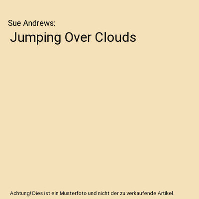 Jumping Over Clouds: a tale of sheep farming, horses and family: a tale of sheep