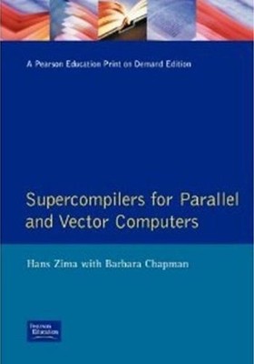 Supercompilers for Parallel and Vector Computers (Acm Press Frontier Series