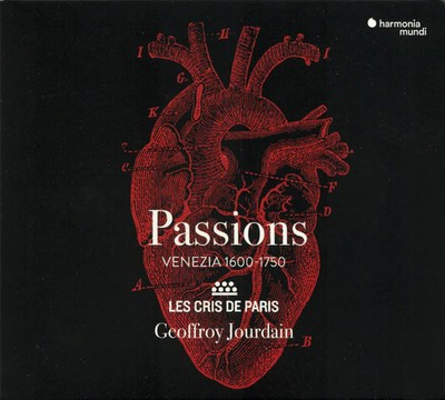 Les Cris de Paris, Geoffroy Jourdain - Passions (Venezia 1600 - 1750) - CD