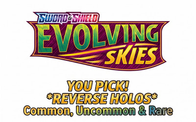 Evolving Skies - REVERSE HOLOS - Common, Uncommon & Rare NM/M **YOU PICK**