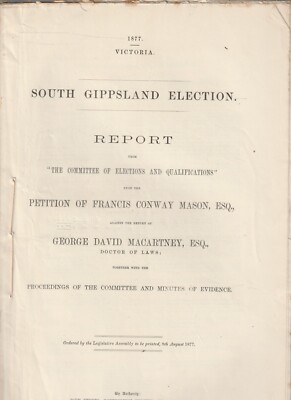 PARLIAMENTARY PAPERS , VICTORIA 1877 , SOUTH GIPPSLAND ELECTION REPORT
