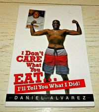 I Don't Care What You Eat I'll Tell What I did PB Book Daniel Alvarez SIGNED