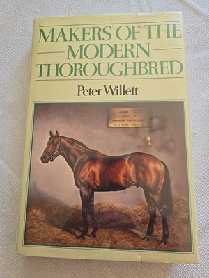 Makers of the Modern Thoroughbred Peter Willett Hardcover DustJacket 1986 