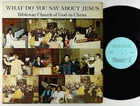 Bibleway COGIC - What Do You Say About Jesus LP - Modern Soul Funk Gospel HEAR