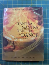 Tantra, Mantra, Yantra in Dance : An Exposition of Kathaka by Ranjana Srivastava