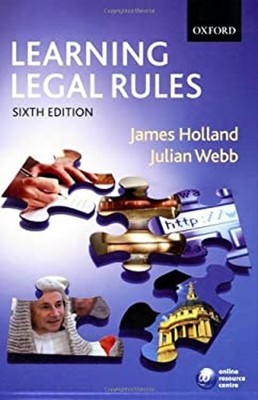 Learning Legal Rules : A Student's Guide to Legal Method and Reas