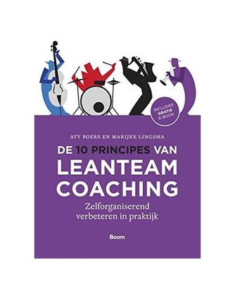 De 10 principes van agile-lean teamcoaching: zelforganiserend verbeteren in prak