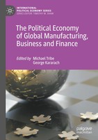 The Political Economy Of Global Manufacturing, Business And Finance Taschenbuch