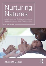 Nurturing Natures: Attachment and Children's Emotional... 2nd Ed.