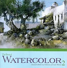 The Best of Watercolor Hardcover Betty L., Webster, Larry Schlemm