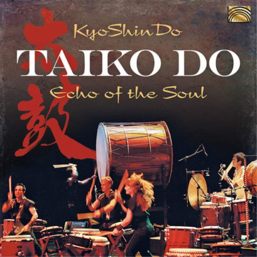 Альбом KyoShinDo Taiko Do: Echo of the Soul (CD)