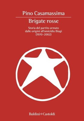 Bücher Kiefer Casamassima - Rote Brigaden. Geschichte der bewaffneten Partei von den Ursprüngen 