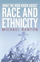 Michael Banton | What We Now Know About Race And Ethnicity | Taschenbuch (2015)