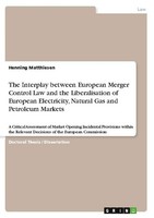 The Interplay Between European Merger Control Law And The Liberalisation Of Euro