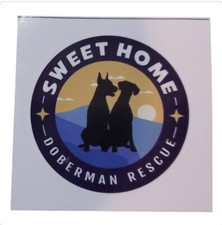 Sweet Home Doberman Rescue Decal. Every Sticker Sold Helps Save dogs - 3"x3"