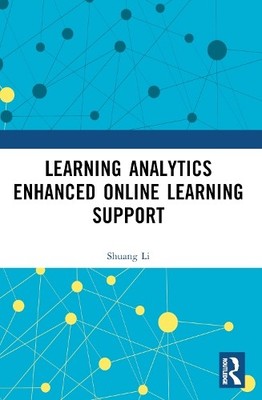 Learning Analytics Enhanced Online Learning Support by Shuang Li - 9781032637051