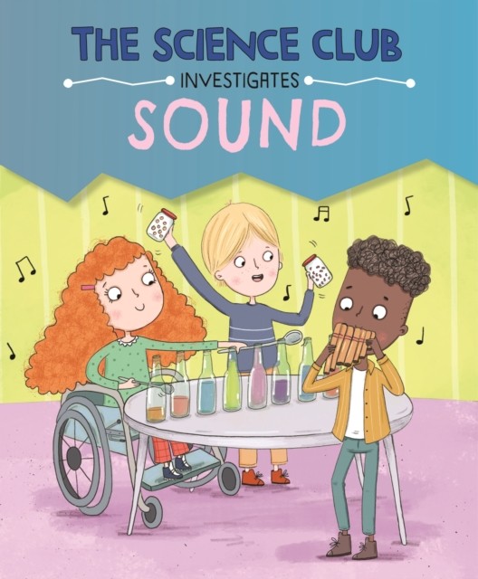 The Science Club Investigate Sound