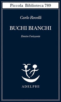 Bücher Carlo Rovelli - Weiße Löcher. Innerhalb des Horizonts