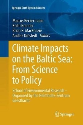 Climate Impacts on the Baltic Sea: From Science to Policy by ... - 9783642435263