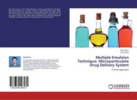Multiple Emulsion Technique: Microparticulate Drug Delivery System Anuj Kheri