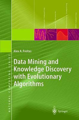 Data Mining and Knowledge Discovery with Evolutionary Algorithms by Freitas, Al