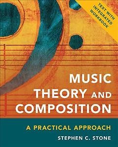 Music Theory and Composition : A Practical Approach, Paperback by Stone, Step...