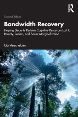 Bandwidth Recovery: Helping Students Reclaim Cognitive Resources Lost to Poverty
