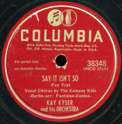 Kay Kyser And His Orchestra - Say It Isn't So / Ever Since Eve 1948 Shellac