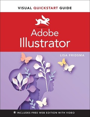 Lisa Fridsma Adobe Illustrator Visual QuickStart Guide (Taschenbuch)
