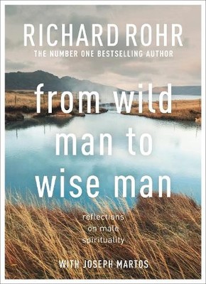 Richard Rohr From Wild Man to Wise Man (Taschenbuch)