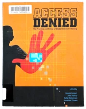 ACCESS DENIED THE PRACTICE OF GLOBAL INTERNET FILTERING PAPERBACK FREE SHIPPING
