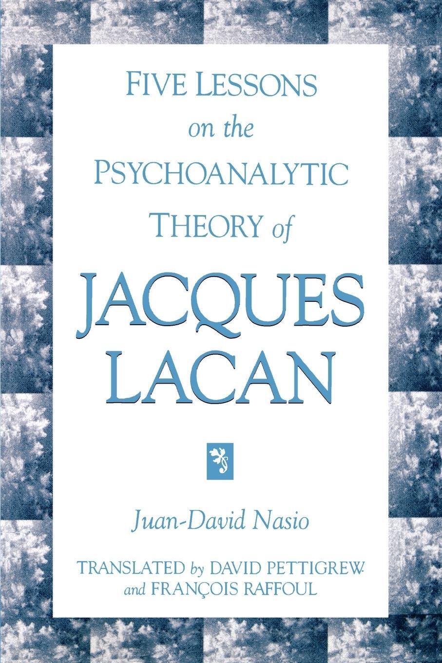 Five Lessons On The Psychoanalytic Theory Of Jacques Lacan Juan-david