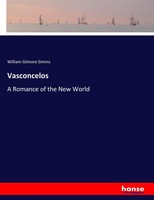 William Gilmore Simms | Vasconcelos | Taschenbuch | Englisch (2017) | 540 S.