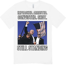 President Donald Trump Rally MAGA Shooting Still Standing T-Shirt USA 2024 WHITE